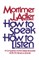 How to Speak How to Listen