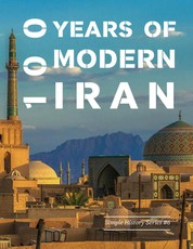 100 Years of Modern Iran (1891-1991) (Simple History)