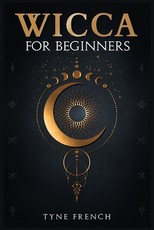 Wicca for Beginners