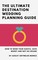 Ultimate Destination Wedding Planning Guide