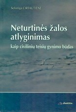 Neturtinės žalos atlyginimas kaip civilinių teisių gynimo būdas