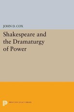 Shakespeare and the Dramaturgy of Power