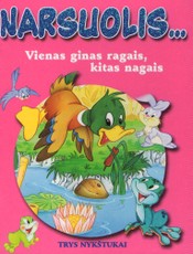 Narsuolis: Dairykis, stebėkis ir į galvą dėkis