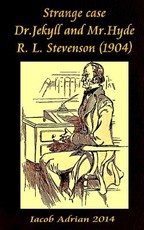 Strange case Dr.Jekyll and Mr.Hyde R. L. Stevenson (1904)