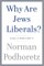 Why Are Jews Liberals?