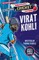 Greatest Cricket Stars: Virat Kohli