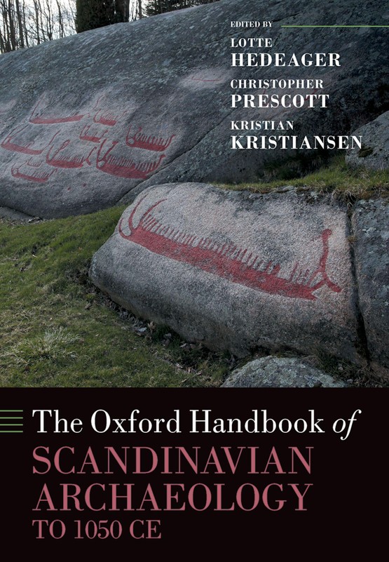 The Oxford Handbook of Scandinavian Archaeology to 1050 CE +