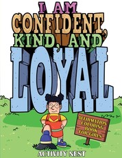 I Am Confident, Kind, and Loyal