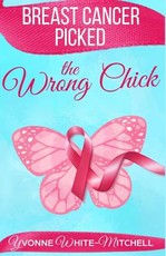 Breast Cancer Picked the Wrong Chick