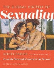 Global History of Sexuaity Sourcebook, Second Edition