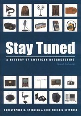 Stay Tuned: A History of American Broadcasting
