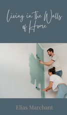 Living in the Walls of Home