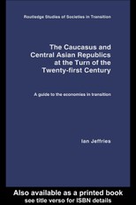 The Caucasus and Central Asian Republics at the Turn of the Twenty-First Century