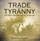 Trade and Tyranny: The Rise and Fall of Colonialism