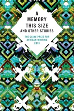 The Caine Prize for African Writing 2013