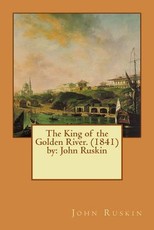 The King of the Golden River. (1841) by