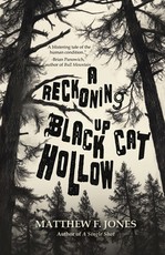 A Reckoning Up Black Cat Hollow