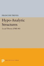 Hypo-Analytic Structures (PMS-40), Volume 40