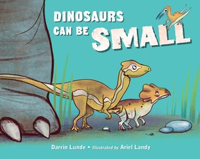 Dinosaurs Can Be Small