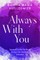 Always with You