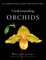Understanding Orchids