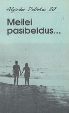 Meilei pasibeldus...