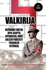 VALKIRIJA: nežinomi faktai apie slaptą operaciją, kuri galėjo pakeisti pasaulio istoriją