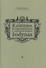 Kalėjimo, kriminalinio ir narkomanų žargono žodynas