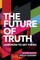The Future of Truth