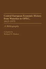 Central European Economic History from Waterloo to Opec, 1815-1975