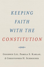 Keeping Faith with the Constitution