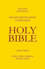 The New Testament - Pauline Revelation Companion