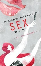 My Husband Won't Have Sex With Me