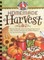 Homemade Harvest: Welcome Fall with Warm & Inviting Recipes, Harvest Crafts, Heartfelt Memories and a Bushel of Ideas to Cozy Up Your Ha
