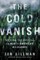 The Cold Vanish
