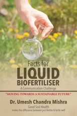 Mishra, U: Facts for Liquid Biofertiliser
