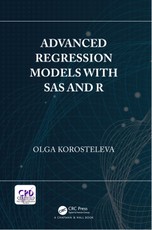 Advanced Regression Models with SAS and R