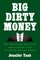 Big Dirty Money