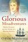 Glorious Misadventures