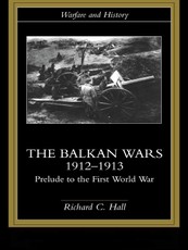 The Balkan Wars 1912-1913