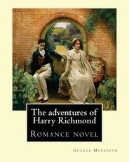 The adventures of Harry Richmond. By