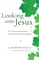 Looking Unto Jesus