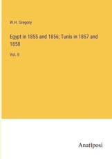 Egypt in 1855 and 1856; Tunis in 1857 and 1858