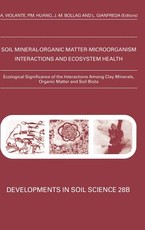Ecological Significance of the Interactions Among Clay Minerals, Organic Matter and Soil Biota