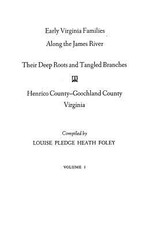 Early Virginia Families Along the James River, Volume I