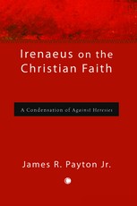 Irenaeus on the Christian Faith