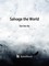 Salvage the World