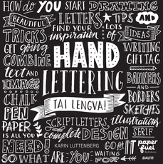 HANDLETTERING. Tai lengva! Žingsnis po žingsnio išmok gražaus šrifto meno. Puiki dovana kūrybingiems žmonėms!