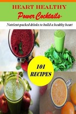 Heart Healthy Power Cocktails