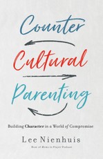 Countercultural Parenting